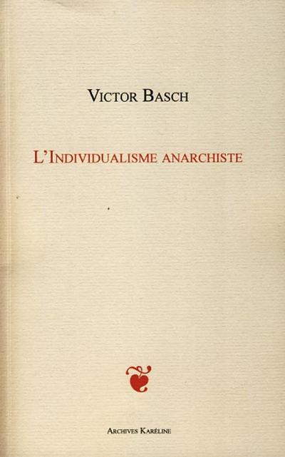L’INDIVIDUALISME ANARCHISTE