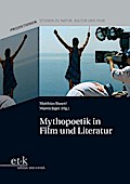 Mythopoetik in Film und Literatur
