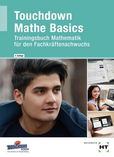 Touchdown Mathe Basics: Trainingsbuch Mathematik für den Fachkräftenachwuchs