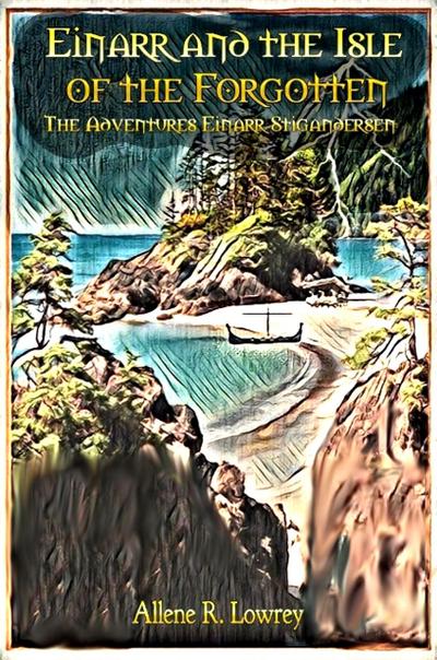 Einarr and the Isle of the Forgotten (The Adventures of Einarr Stigandersen, #6)
