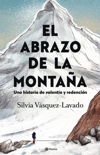 El Abrazo de la Montaña: Una Historia de Valentía Y Redención / In the Shadow of the Mountain: A Memoir of Courage (Spanish Edition)