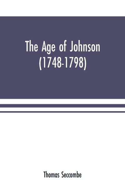 The age of Johnson (1748-1798)
