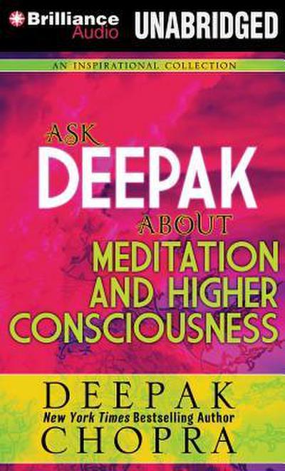 Ask Deepak about Meditation & Higher Consciousness