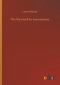 The Wye and Its Associations
