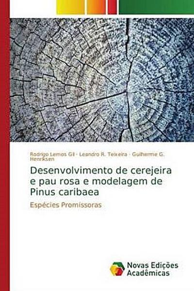 Desenvolvimento de cerejeira e pau rosa e modelagem de Pinus caribaea
