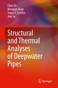 Structural and Thermal Analyses of Deepwater Pipes