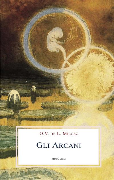 Milosz O. V. de, L: Gli Arcani