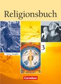 Religionsbuch - Sekundarstufe I - Neue Ausgabe: Band 3 - Schülerbuch (Religionsbuch - Unterrichtswerk für den evangelischen Religionsunterricht: Sekundarstufe I)