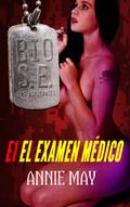 El Examen Médico (Escuadrón Bio Súper Élite: las Apirantes, #1)