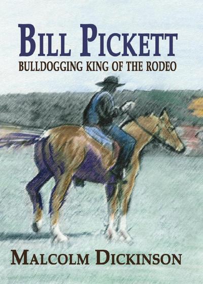 Bill Pickett - Malcolm Dickinson
