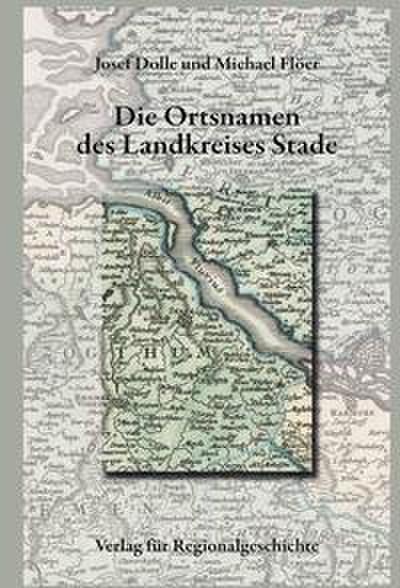 Niedersächsisches Ortsnamenbuch / Die Ortsnamen des Landkreises Stade