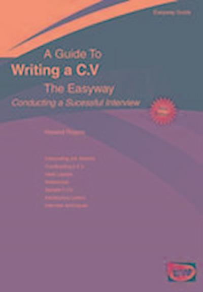 Writing A C.v. - Conducting A Successful Interview