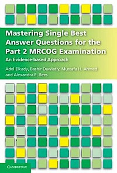 Mastering Single Best Answer Questions for the Part 2 MRCOG Examination