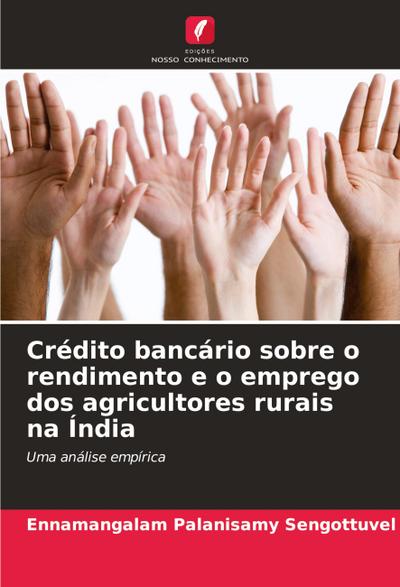 Crédito bancário sobre o rendimento e o emprego dos agricultores rurais na Índia