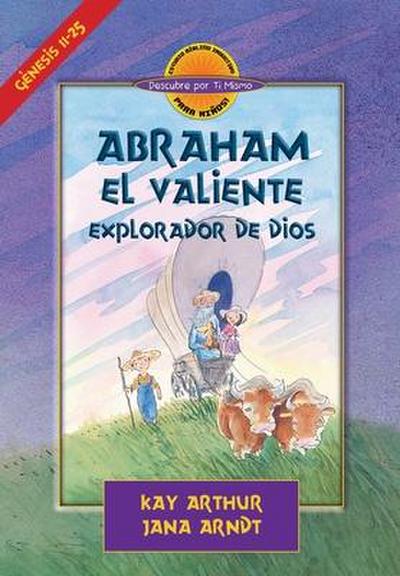 Abraham, El Valiente Explorador de Dios (D4Y) / Abraham, God’s Brave Explorer (D4Y)