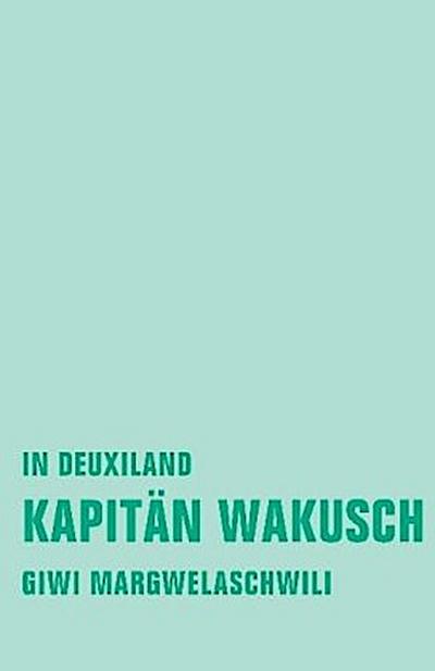 Kapitän Wakusch. Bd.1