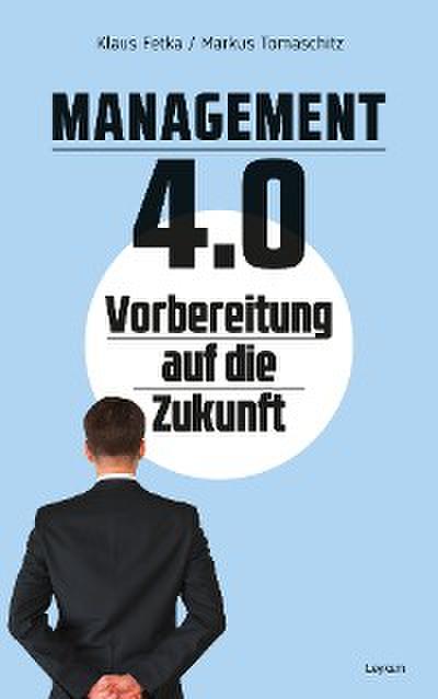 Management 4.0 – Vorbereitung auf die Zukunft