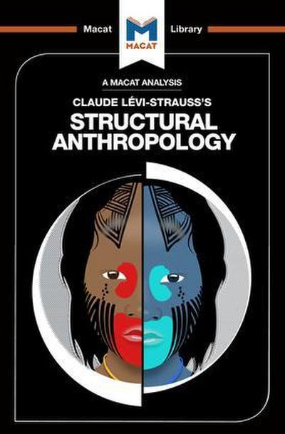 An Analysis of Claude Levi-Strauss’s Structural Anthropology