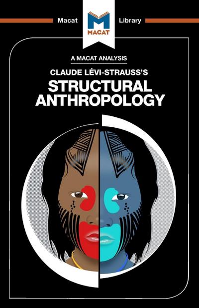 An Analysis of Claude Levi-Strauss’s Structural Anthropology