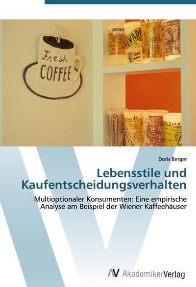 Lebensstile und Kaufentscheidungsverhalten