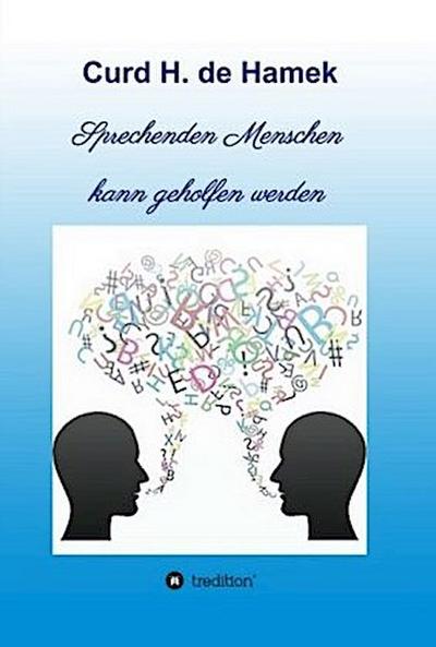 Sprechenden Menschen kann geholfen werden