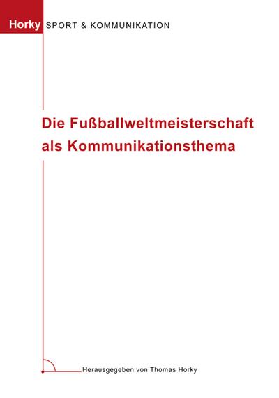 Die Fußballweltmeisterschaft als Kommunikationsthema