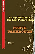 Larry McMurtry’s The Last Picture Show: Bookmarked