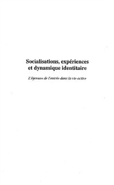 SOCIALISATIONS, EXPÉRIENCES ET DYNAMIQUE IDENTITAIRE