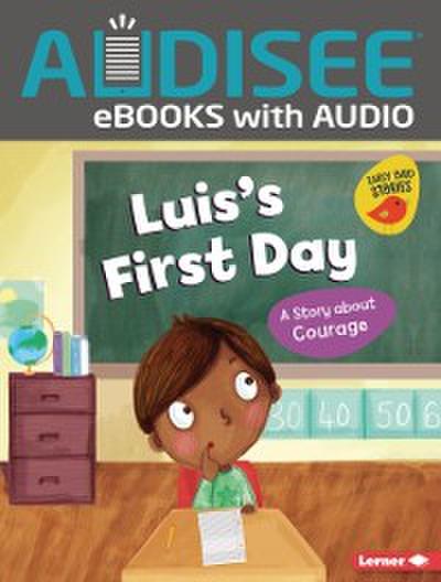 Luis’s First Day