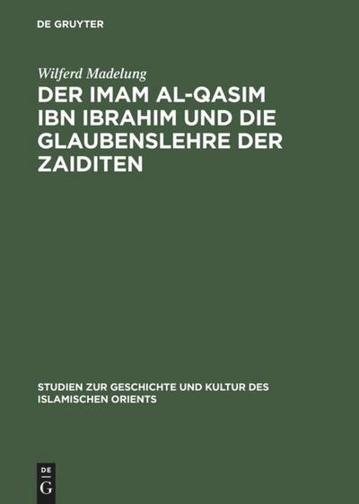 Der Imam al-Qasim ibn Ibrahim und die Glaubenslehre der Zaiditen