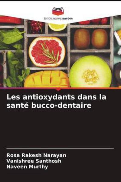 Les antioxydants dans la santé bucco-dentaire