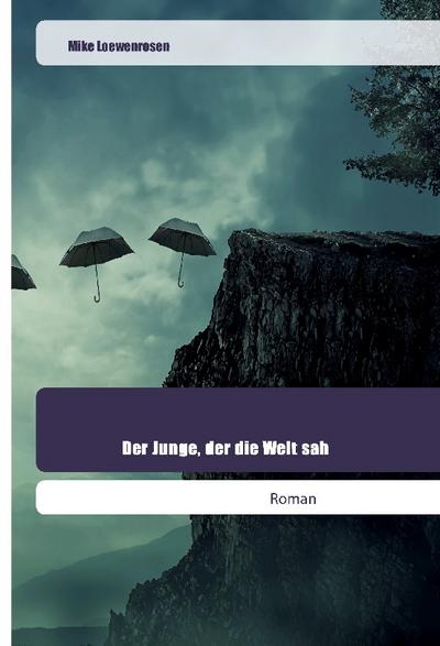 Der Junge, der die Welt sah