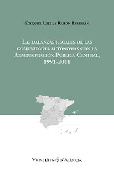 Las balanzas fiscales de las comunidades autónomas con la Administración Pública Central, 1991-2011
