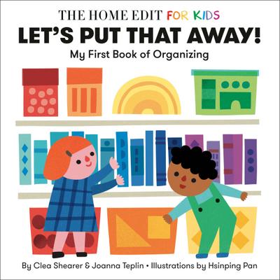 Let’s Put That Away! My First Book of Organizing
