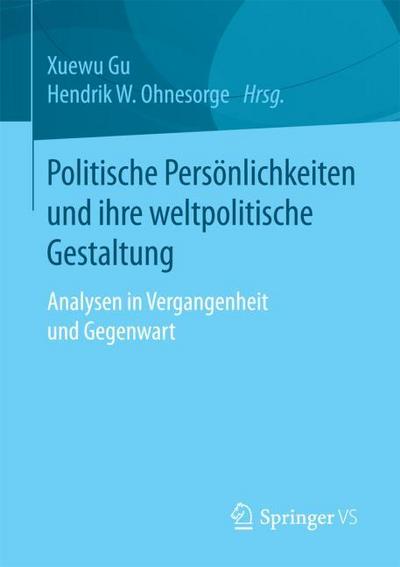 Politische Persönlichkeiten und ihre weltpolitische Gestaltung