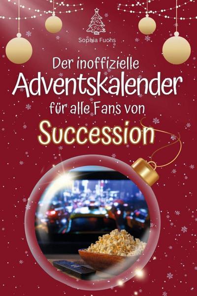 Der inoffizielle Adventskalender für alle Fans von Succession