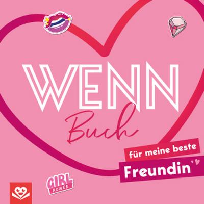 Wenn-Buch für meine beste Freundin