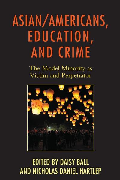Asian/Americans, Education, and Crime