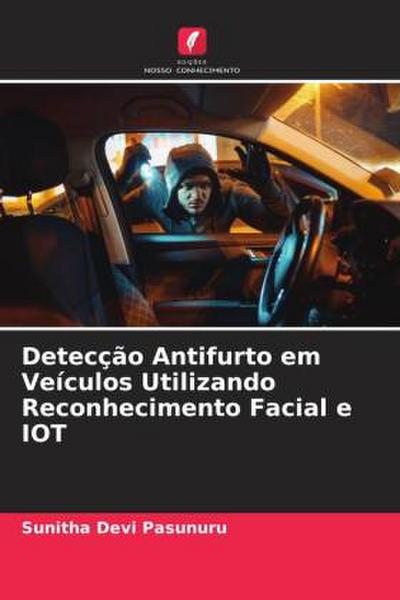 Detecção Antifurto em Veículos Utilizando Reconhecimento Facial e IOT