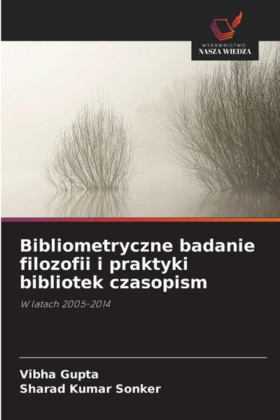 Bibliometryczne badanie filozofii i praktyki bibliotek czasopism