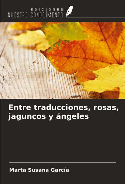 Entre traducciones, rosas, jagunços y ángeles