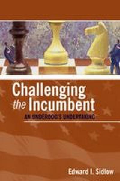 Challenging the Incumbent