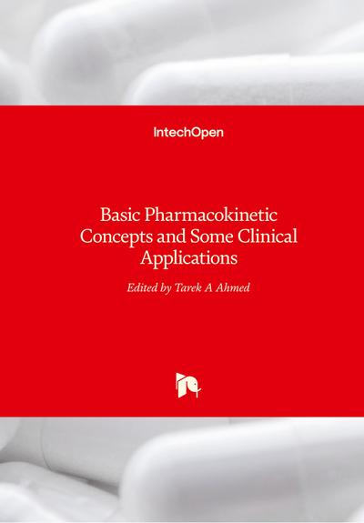 Basic Pharmacokinetic Concepts and Some Clinical Applications