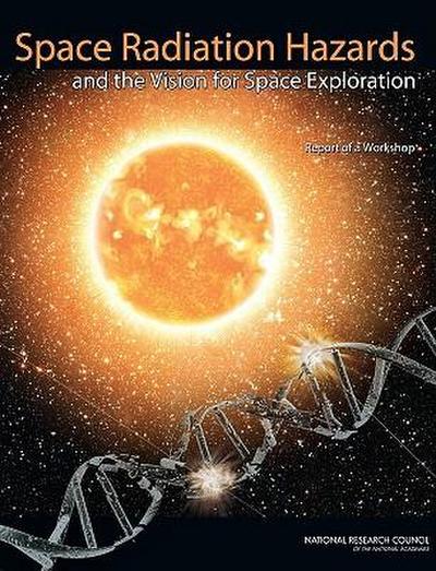 Space Radiation Hazards and the Vision for Space Exploration