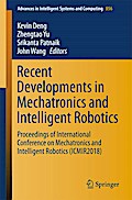 Recent Developments in Mechatronics and Intelligent Robotics