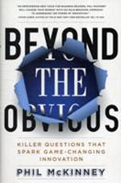 Beyond the Obvious: Killer Questions That Spark Game-Changing Innovation