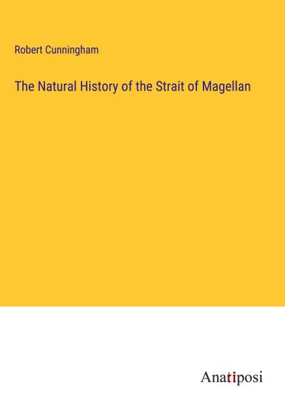 The Natural History of the Strait of Magellan
