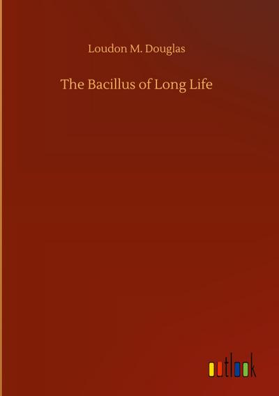 The Bacillus of Long Life