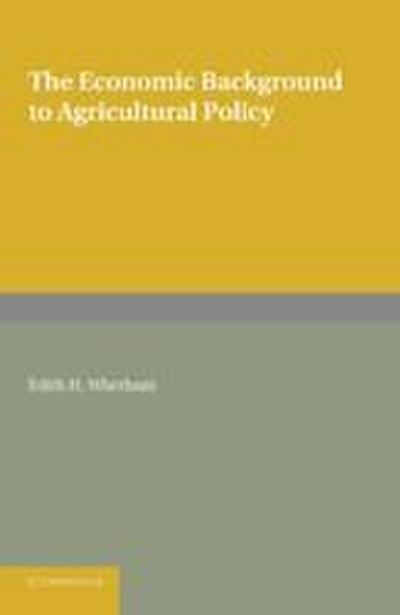 The Economic Background to Agricultural Policy
