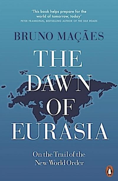 The Dawn of Eurasia